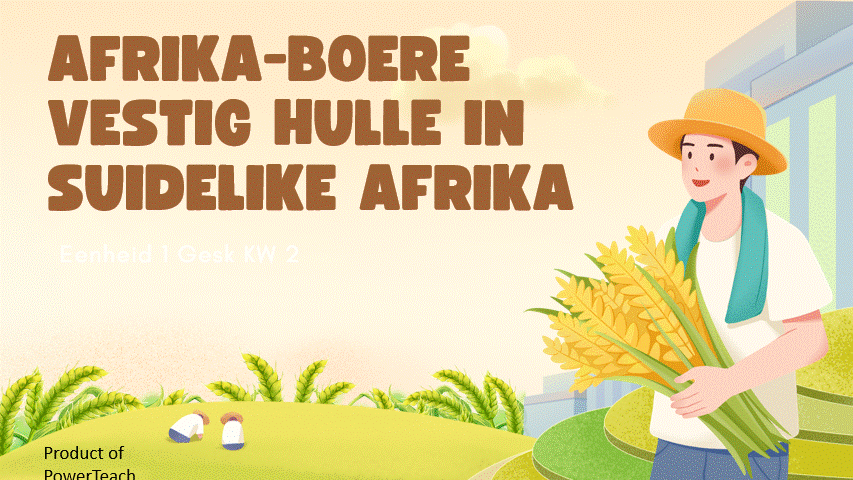 Afrika-boere in Suidelike Afrika - PowerTeach4u