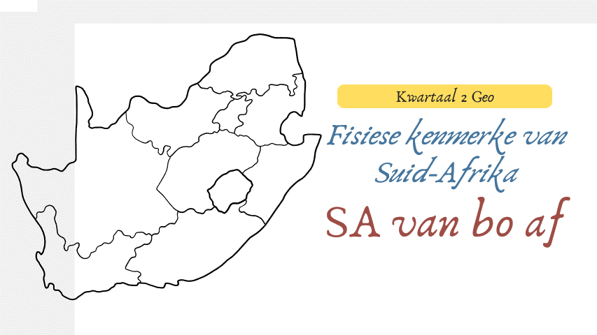Fisiese kenmerke van SA - PowerTeach4u