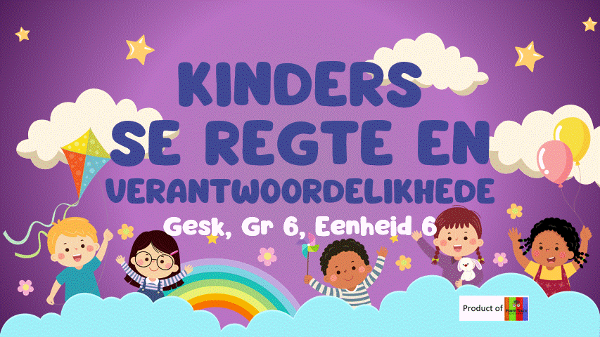 GR 6 -> GESK -> Kinderregte en verantwoordelikhede